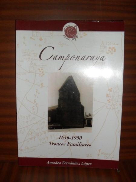 CAMPONARAYA. 1656-1950. Troncos familiares